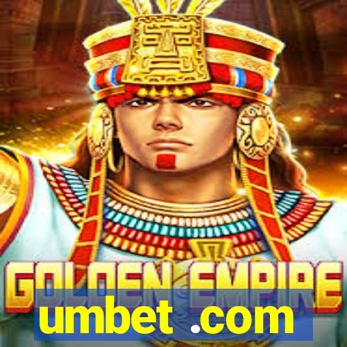 umbet .com